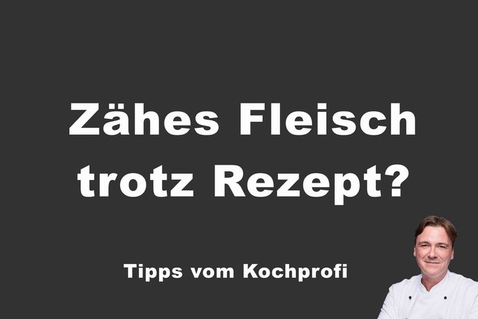 Zähes Fleisch trotz Rezept mit Profi-Tipps für zarte Ergebnisse von Thomas Sixt